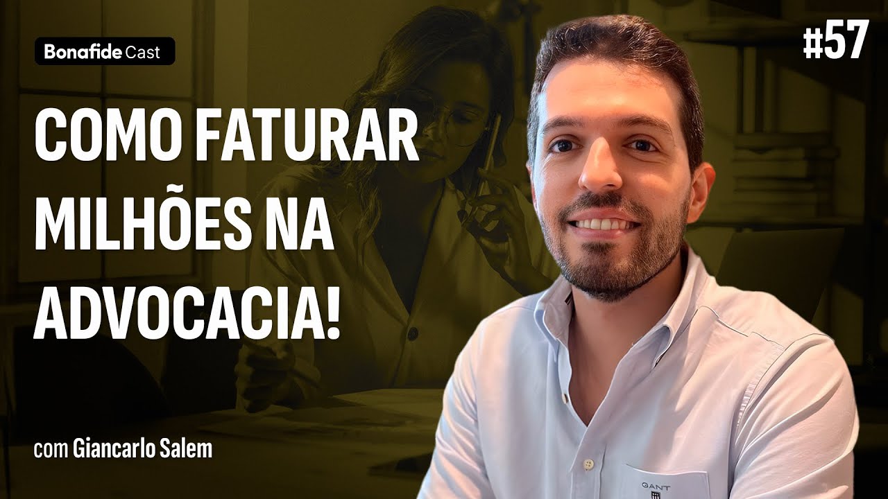 Como faturar milhões na advocacia? | Giancarlo Salem #57