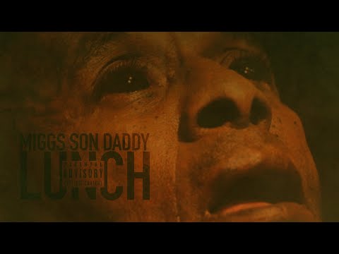 Miggs Son Daddy - "Lunch" [Official Video]