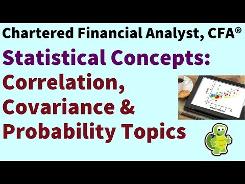 Level 1 Chartered Financial Analyst (CFA ®): Correlation, covariance and probability topics