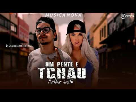 ARTHUR SMITH - UM PENTE E TCHAU