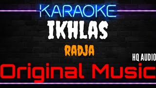 Download lagu Karaoke Ikhlas ( Original Music ) HQ Audio - Radja mp3