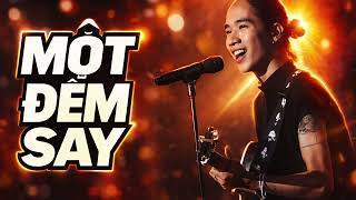 Một Đêm Say – Thịnh Suy | Bản Ballad Gây Nghiện Cho Những Trái Tim Cô Đơn 🎶🌙