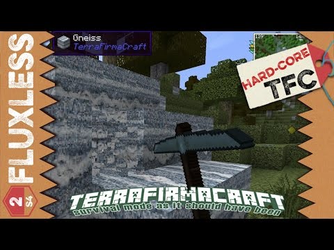 Terrafirmacraft Hardcore Building - Episode 02 - Fluxless[Season 4]
