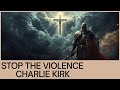 Charlie Kirk Stop The Violence Delivered By The Holy Spirit Charliekirk Stoptheviolence Maga