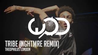 Theophilus London | Tribe (NGHTMRE Remix)