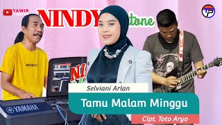 Download lagu TAMU MALAM MINGGU - Selviani Arlan || Keyboard Ucik Ab || Gitar Candra || Nindy Electone mp3