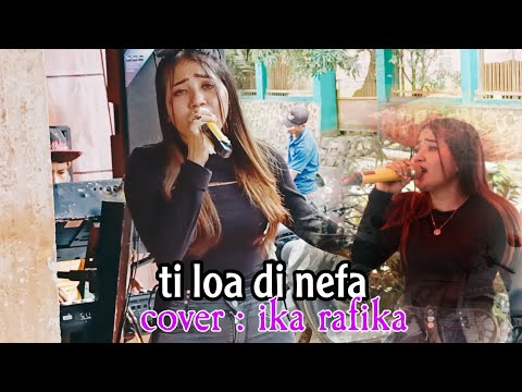 TI LOA DI NEFA COVER IKA RAFIKA