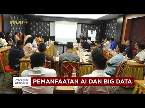 PRESISI UPDATE: DIVISI HUMAS POLRI DALAMI PEMANFAATAN AI DAN BIG DATA 25/02/2025 (20.00)