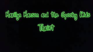 Marilyn Manson and the Spooky Kids - Thrift (LYRICS video)