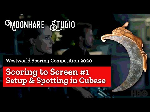 Scoring to Screen #1 of 3 - Setup and Spotting in Cubase #westworldscoringcompetition2020