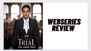 The Trial Webseries Review