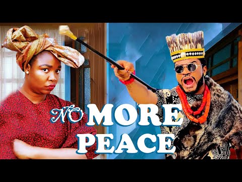 NO MORE PEACE (2025) - Ekene Umenwa, Maleek Milton, 2025 Latest Nigerian Nollywood Movie/Drama
