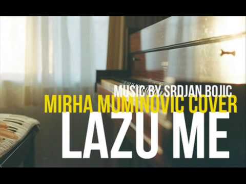 Lazu me - Dino Merlin (Cover) - Mirha Muminovic - Music by Srdjan Bojic