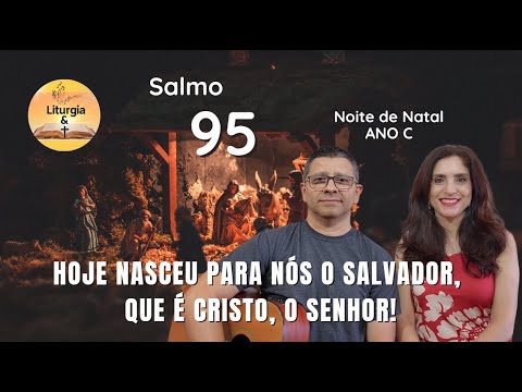 Salmo 95 (96) - Liturgia e Mais