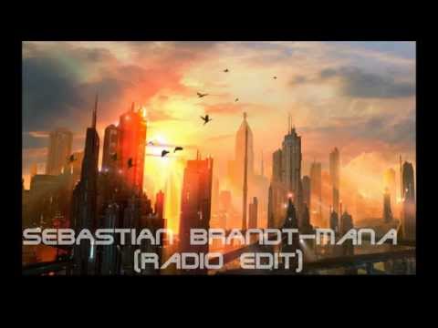 Sebastian Brandt - Mana (Radio Edit) (1080p HD)