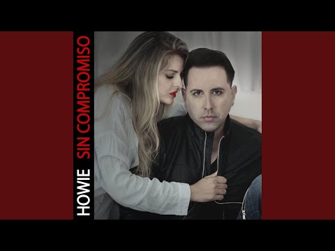 Sin compromiso · Howie Ramos