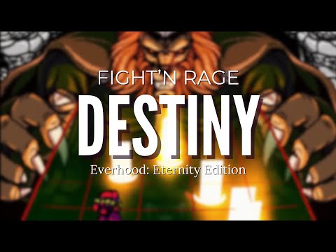 FIGHT'N RAGE - Destiny | Everhood: Eternity Edition | Battle OST