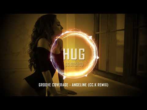 Groove Coverage - Angeline (Cc.K Remix)