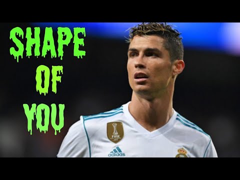 Cristiano Ronaldo- Shape Of You | Skills & Goals HD