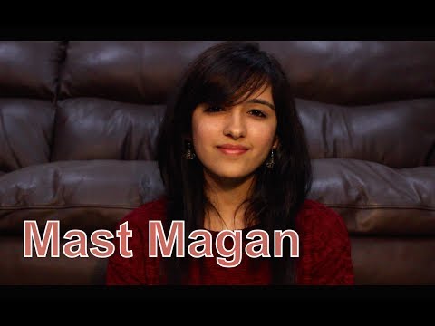 Mast Magan (2 States) | Female Cover by Shirley Setia ft Prashant Datt