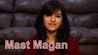 Mast Magan (2 States)  Female Cover by Shirley Set
