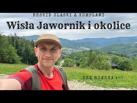 Beskid Śląski - nie rowerowo z kumplami - Wisła Jawornik i okolice #Vlog 173