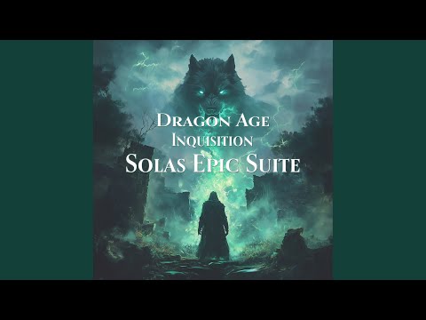 Dragon Age Inquisition Epic Suite (Lost Elf Theme / Dark Solas Theme / Siege of Adamant)