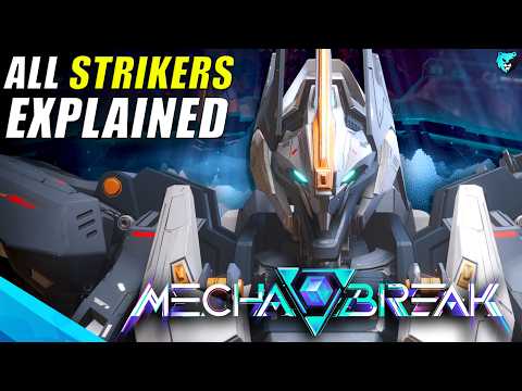 All Strikers in Mecha BREAK & Which Class to Play (w/ Timestamps)