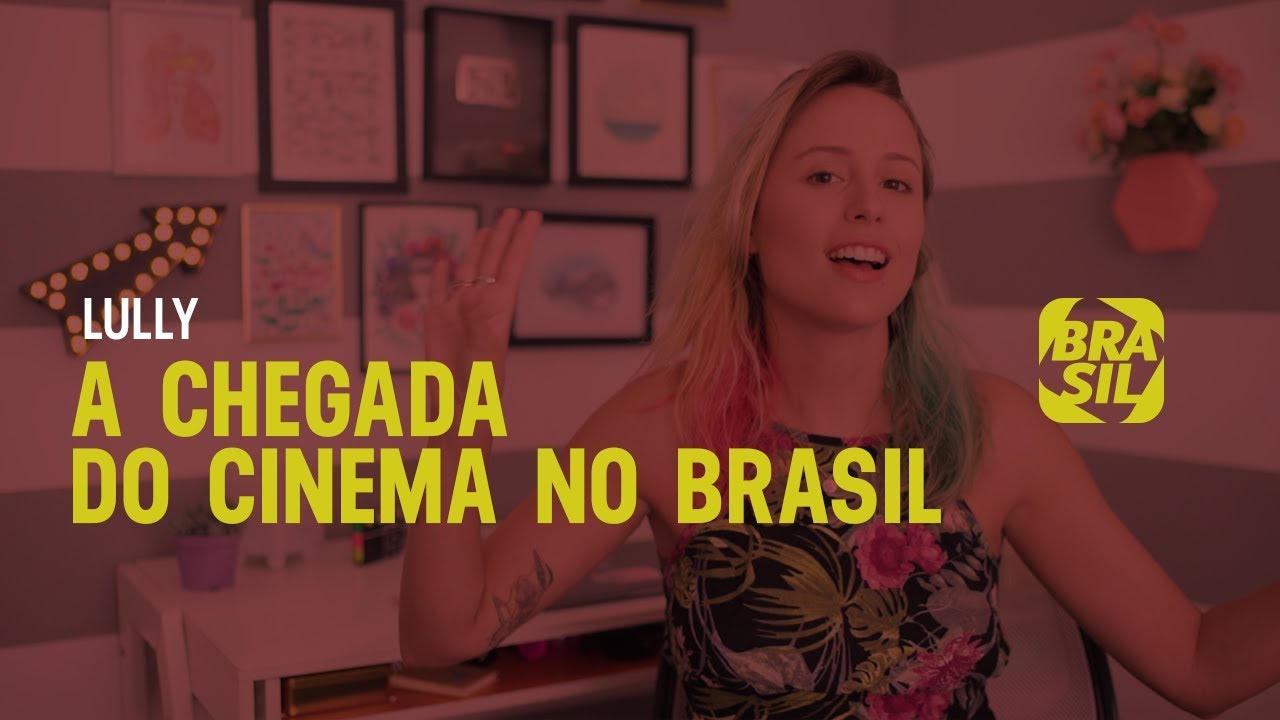Lully l A Chegada do Cinema no Brasil