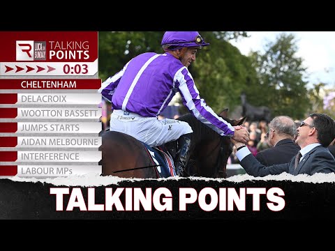 Cheltenham Festival changes, Delacroix, Wootton Bassett & more | Talking Points (28/09/25)
