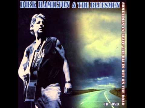 Dirk Hamilton & The Bluesmen - The Dark End Of The Street