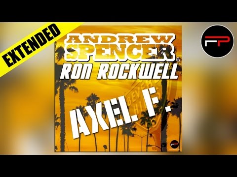 Andrew Spencer & Ron Rockwell - Axel F (Extended Mix)