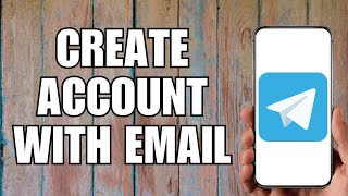 How To Create Telegram Account With Email (2023)