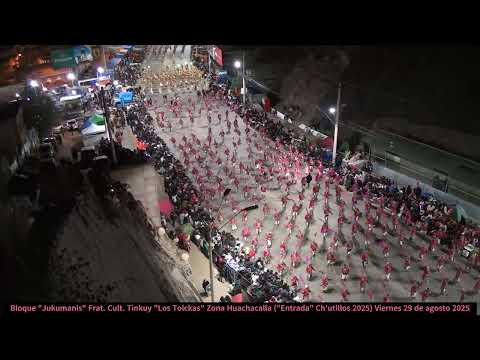 Bloque Jukumanis Frat. Cult. Tinkuy Tolckas Zona Huachacalla (Entrada Ch'utillos 2025) Viernes 29-08