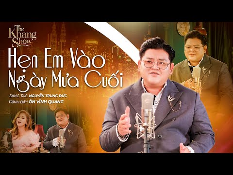 Hẹn Em Vào Ngày Mưa Cuối - Ôn Vĩnh Quang (The Khang Show)