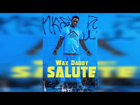 WAX DADDY - SALUTE