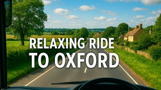 Relaxing Ride to Oxford | Scenic UK Countryside Drive with Calm Music | Peaceful Travel Vibes | 4K