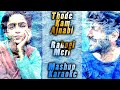 Thode Kam Ajnabi | Rahogi Meri | mashup | karaoke
