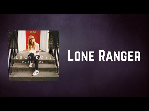 Lucy Rose - Lone Ranger (Lyrics)
