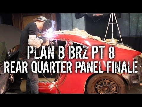 Plan B BRZ Pt 8 - Replacing Rear Quarter Panel Pt 5
