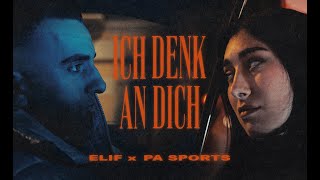 Musik-Video-Miniaturansicht zu ICH DENK AN DICH Songtext von ELIF & PA Sports