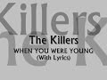 The Killers - When You Were Young (With Lyrics)