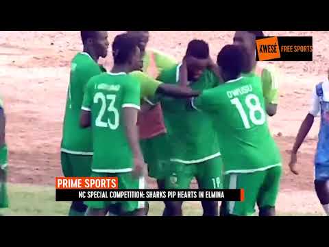 ELMINA SHARKS 1-0 HEARTS OF OAK - NC SPECIAL COMPETITION HIGHLIGHTS