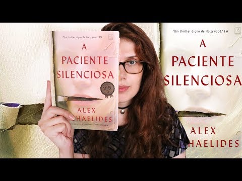 A PACIENTE SILENCIOSA (Alex Michaelides) | ARTE, PSICOLOGIA E SUSPENSE