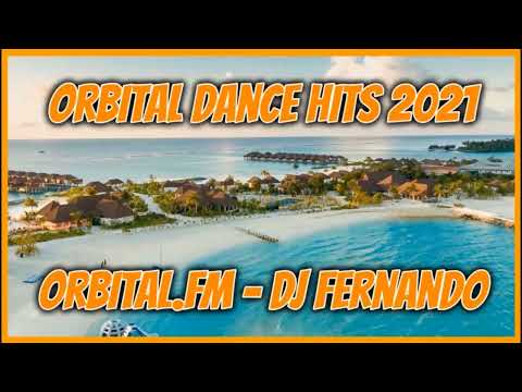 Orbital Dance Hits 2021 - DJ Fernando - Orbital.fm