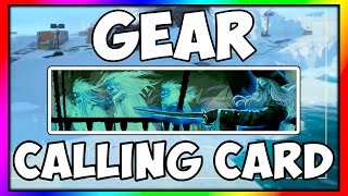 HOW TO GET THE MASTER CALLING CARD – GEAR