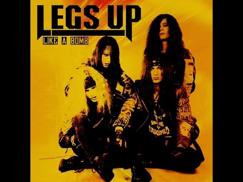 Legs Up - Like A Bomb: Bang. Bang (Like A Bomb)