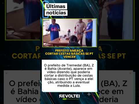 PREFEITO AMEAÇA CORTAR CESTAS BÁSICAS SE PT VENCER
