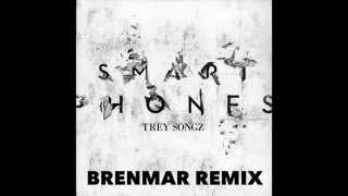 Trey Songz - Smartphones (Brenmar Remix)