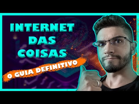 O que é Internet das Coisas? O Guia Definitivo!